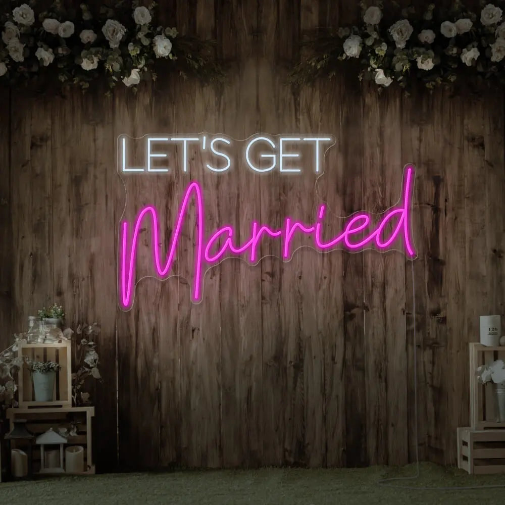 Let's Get Married Neon Sign 𝕹𝖊𝖔𝖓 𝐏𝐚𝐫𝐚𝐝𝐲𝐬𝐞 