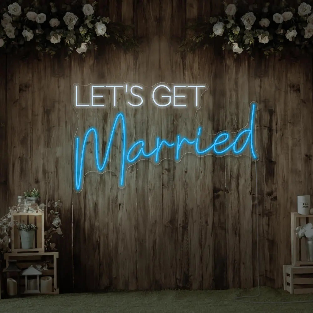 Let's Get Married Neon Sign 𝕹𝖊𝖔𝖓 𝐏𝐚𝐫𝐚𝐝𝐲𝐬𝐞 