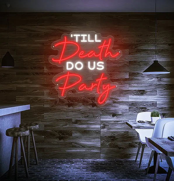 Till Death Do Us Party Neon Sign Neonchamp AU 